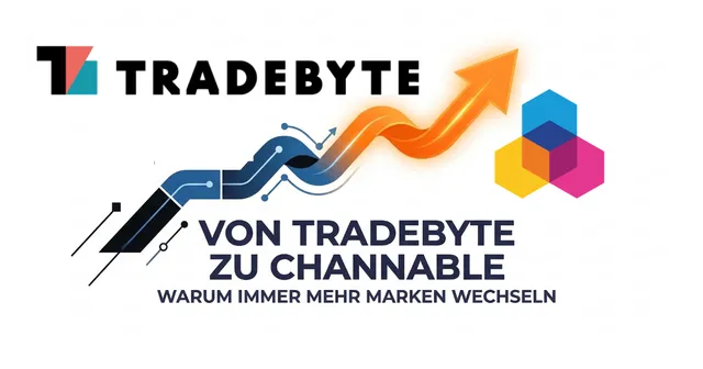Von Tradebyte zu Channable. Warum immer mehr Marken wechseln.